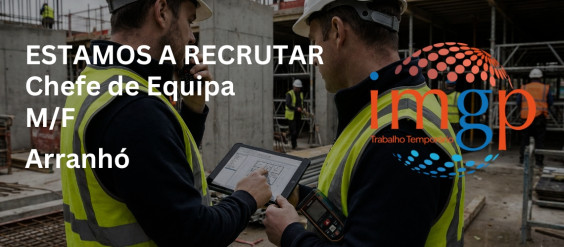 Chefe de Equipa (M/F) &mdash; Arranh&oacute;